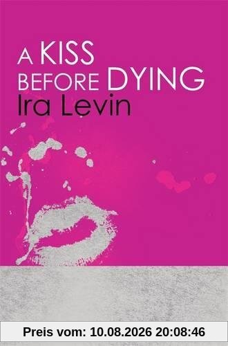 Ira Levin A Kiss Before Dying, Introduction By Chelsea Cain