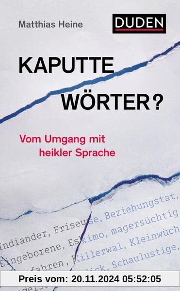 Kaputte Wörter?: Vom Umgang mit heikler Sprache