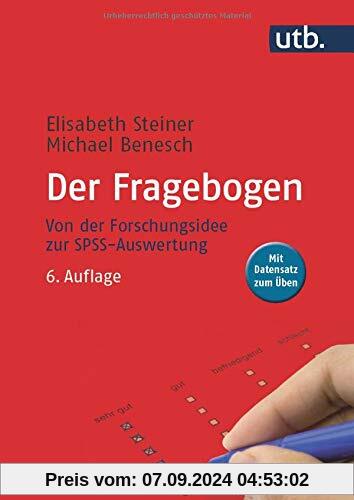 Der Fragebogen: Von der Forschungsidee zur SPSS-Auswertung