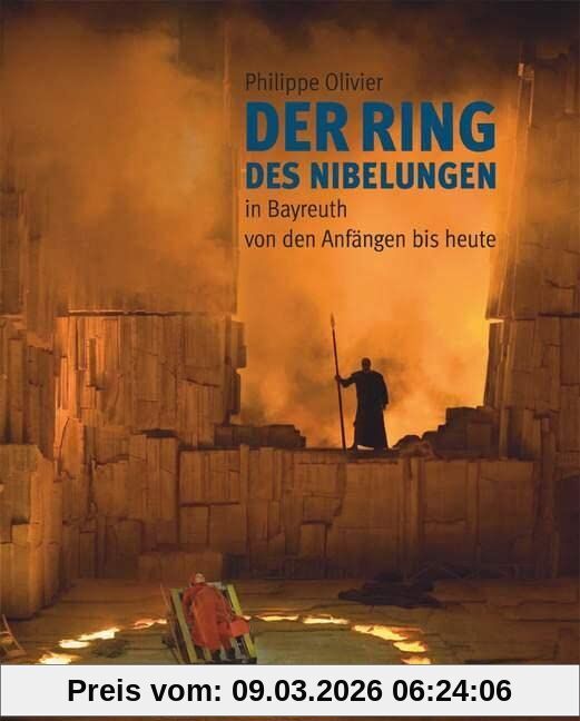 Philippe Olivier Der Ring Des Nibelungen, In Bayreuth Von Den Anfängen Bis Heute