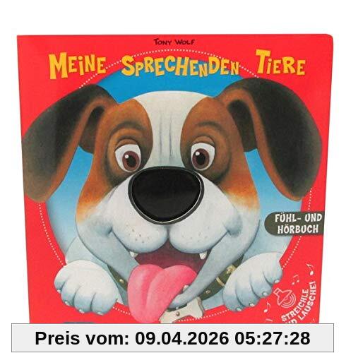 Soundbuch Tiere, Meine sprechenden Tiere, Fühlbuch, Tierbuch, Tiere, Soundbuch: Fühlbuch, Hörbuch, Soundbuch, Tiere, Hunde, Kinderbuch