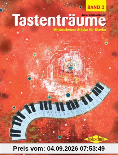 Tastenträume Band 2: Mittelschwere Stücke für Klavier