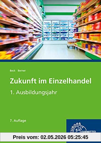 Zukunft im Einzelhandel 1. Ausbildungsjahr: Lehrbuch