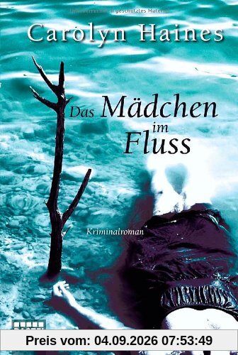 Das Mädchen im Fluss: Roman