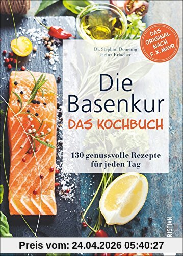 Säure Basen Balance: Die Basenkur - Das Kochbuch. 130 genussvolle Rezepte für jeden Tag. Einfacher Einstieg oder neue Inspiration für die basische Ernährung mit Rezepten für das ganze Jahr.