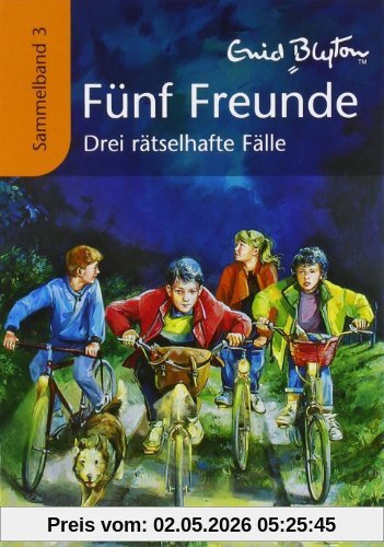 Fünf Freunde - Drei rätselhafte Fälle: Sammelband 3