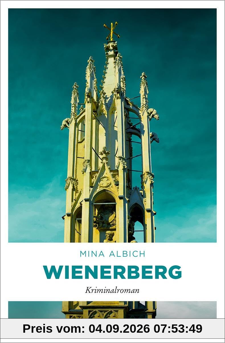Wienerberg: Kriminalroman (Felix Grohsman, Nicky Witt und Joe Kettler)