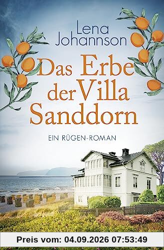 Das Erbe der Villa Sanddorn: Ein Rügen-Roman