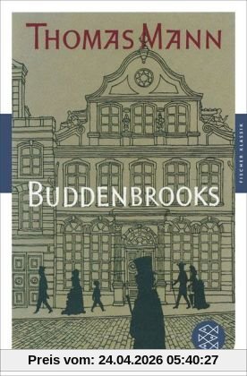 Buddenbrooks: Verfall einer Familie Roman (Fischer Klassik)