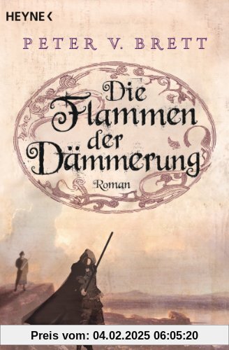 Die Flammen der Dämmerung: Roman