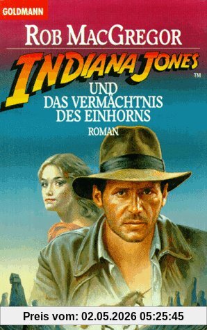 Indiana Jones und das Vermächtnis des Einhorns. Roman