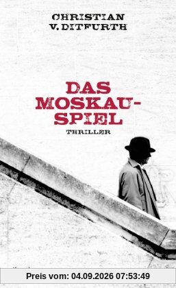 Das Moskau-Spiel: Thriller