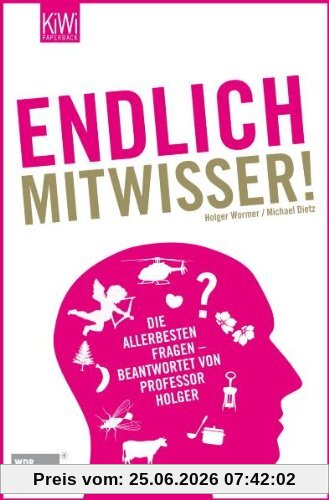 Holger Wormer Endlich Mitwisser, Die Allerbesten Fragen - Beantwortet Von Professor Holger