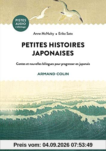 Petites histoires japonaises : contes et nouvelles bilingues pour progresser en japonais