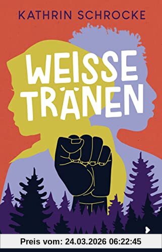 Weiße Tränen: Aufrüttelndes Jugendbuch ab 12 Jahren über das Thema Alltagsrassismus