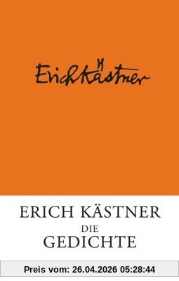 Erich Kästner: Die Gedichte: Neuausgabe
