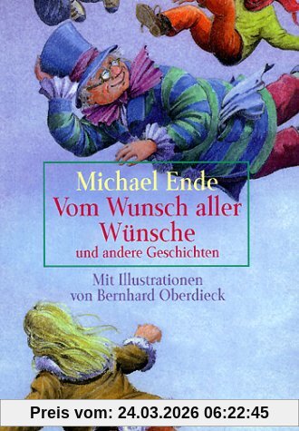 Vom Wunsch aller Wünsche und andere Geschichten: Vom Wunsch Aller Wunsche
