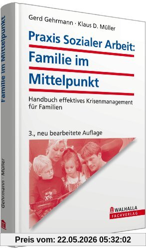 Gerd Gehrmann Praxis Sozialer Arbeit, Familie Im Mittelpunkt Inkl. E-Book, Handbuch Effektives Krisenmanagement Für Familien