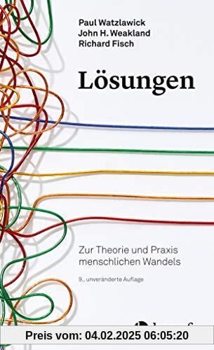 Lösungen: Zur Theorie und Praxis menschlichen Wandels