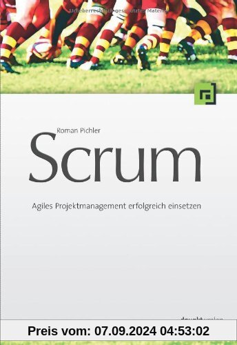 Scrum - Agiles Projektmanagement erfolgreich einsetzen