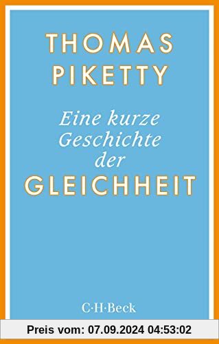 Eine kurze Geschichte der Gleichheit (Beck Paperback)