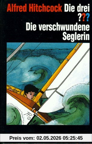 Die drei Fragezeichen und . . ., Die verschwundene Seglerin