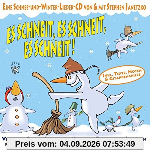 Es schneit, es schneit, es schneit!: Viele neue Schnee-Lieder zum Mitsingen, Tanzen und Anhören für Winter und Fasching