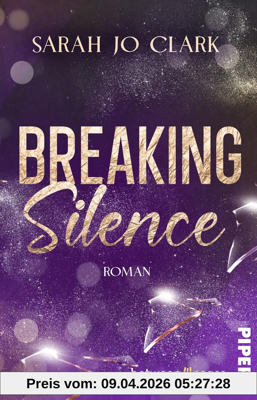Breaking Silence: Roman | Dramatisch-berührende Enemies-to-Lovers Romance mit Hidden Identity