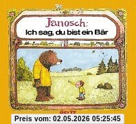 Ich sag, du bist ein Bär (Beltz & Gelberg)