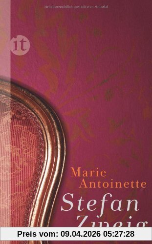 Marie Antoinette: Bildnis eines mittleren Charakters (insel taschenbuch)