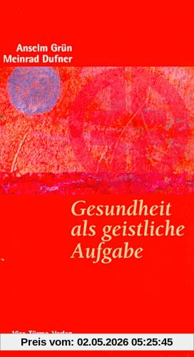 Gesundheit als geistliche Aufgabe