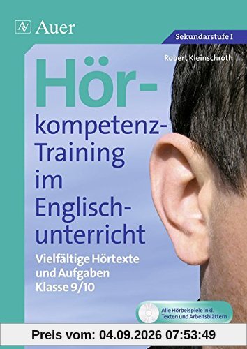 Hörkompetenz-Training im Englischunterricht 9-10: Vielfältige Hörtexte und Aufgaben (9. und 10. Klasse) (Hörkompetenz-Training Sekundarstufe)