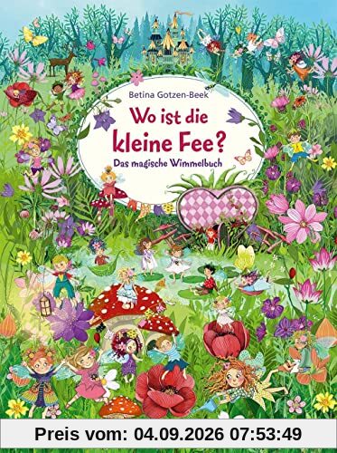 Wo ist die kleine Fee?: Das magische Wimmelbuch - Wimmelspaß für Kinder ab 3 Jahren (Wimmelbilderbücher)
