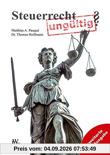 Steuerrecht ungültig?: Erweiterte Neu-Ausgabe