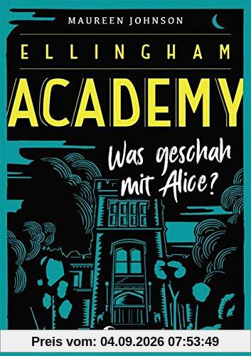Ellingham Academy - Was geschah mit Alice?