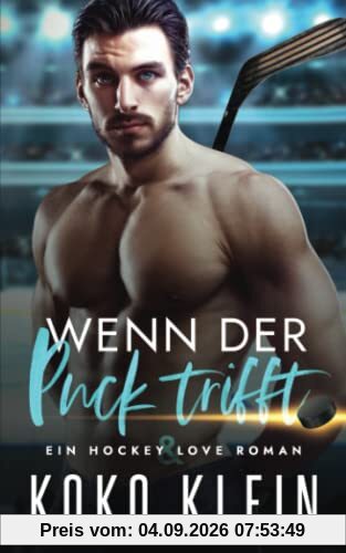 Hockey & Love - Wenn der Puck trifft: Eine M/M Romanze