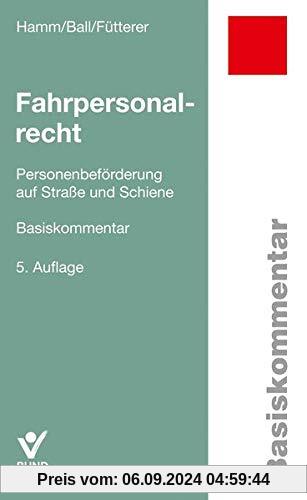 Fahrpersonalrecht: Personenbeförderung auf Straße und Schiene (Basiskommentare)