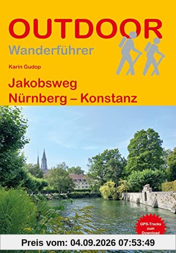 Jakobsweg Nürnberg – Konstanz (Outdoor Pilgerführer)