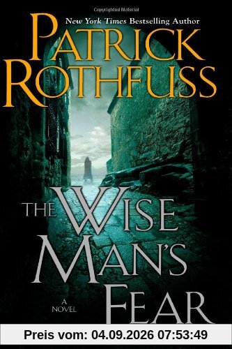 The Wise Man's Fear: The Kingkiller Chronicle: Day Two (Kingkiller Chronicles)