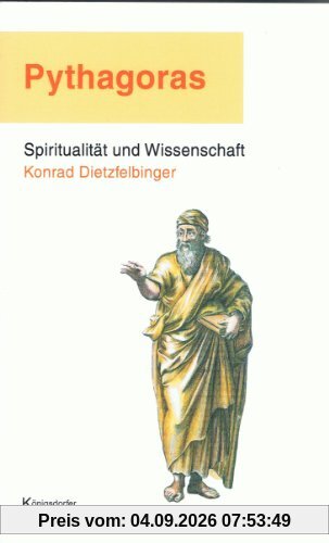 Pythagoras - Spiritualität und Wissenschaft