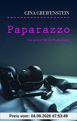Paparazzo: Paula Sterns zweiter Fall