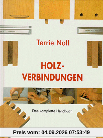 Holzverbindungen: Das komplette Handbuch