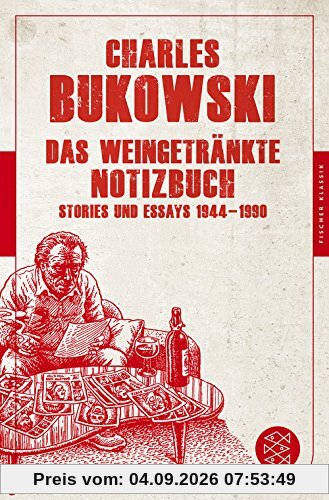 Das weingetränkte Notizbuch: Stories und Essays 1944-1990 (Fischer Klassik)
