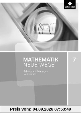 Mathematik Neue Wege SI - Aktuelle Ausgabe G9 für Niedersachsen. Lösungen Arbeitsheft 7