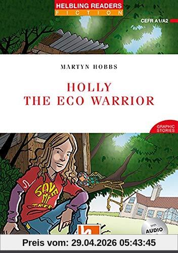 Holly the Eco Warrior, mit 1 Audio-CD: Helbling Readers Red Series / Level 2 ( A1) (Helbling Readers Fiction)