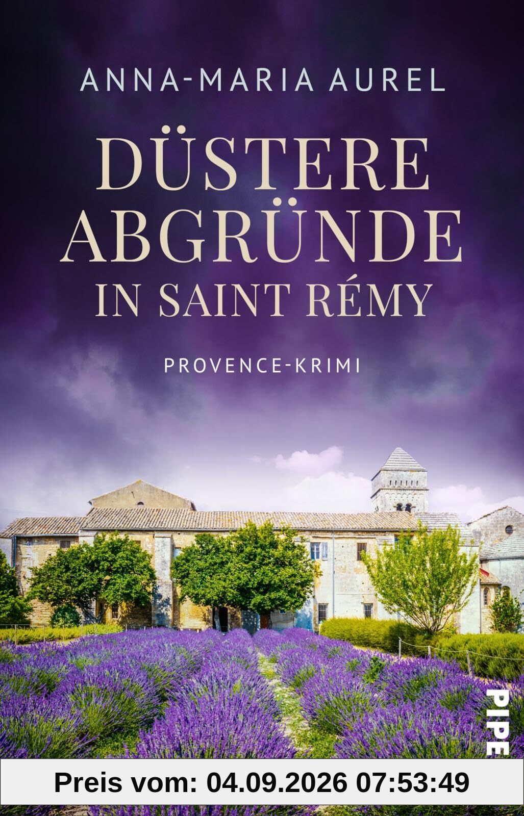 Düstere Abgründe in Saint Rémy (Capitaine Mathieu Dubois ermittelt 4): Provence-Krimi | Nervenaufreibende Urlaubslektüre in Südfrankreich