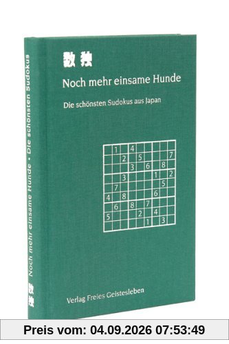 Noch mehr einsame Hunde. Die schönsten Sudokus aus Japan