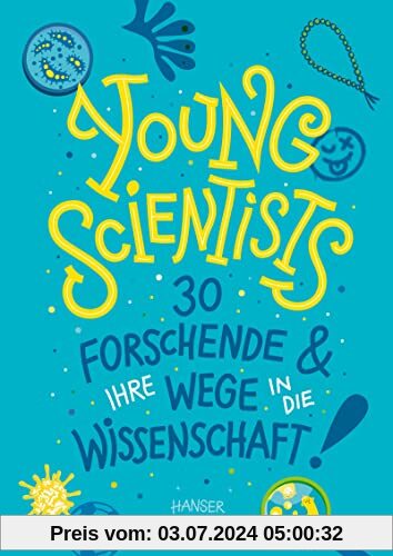 Young Scientists: 30 Forschende und ihre Wege in die Wissenschaft