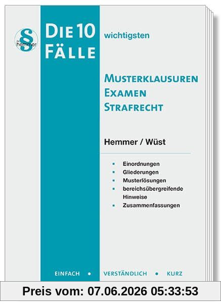 20100 - Die 10 wichtigsten Fälle Musterklausuren Examen Strafrecht: Einfach - Verständlich - Kurz (Skripten - Strafrecht)