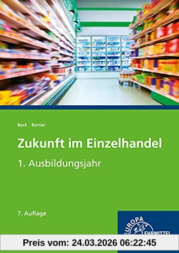 Zukunft im Einzelhandel 1. Ausbildungsjahr: Lehrbuch